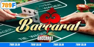 Baccarat Online 789F: Luật Chơi Và Cách Soi Cầu Thắng Lớn
