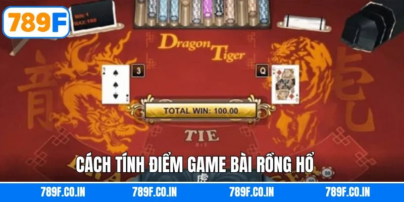 Cách tính điểm đơn giản trong game rồng hổ