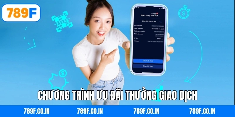 Chương trình ưu đãi thưởng giao dịch dành cho hội viên