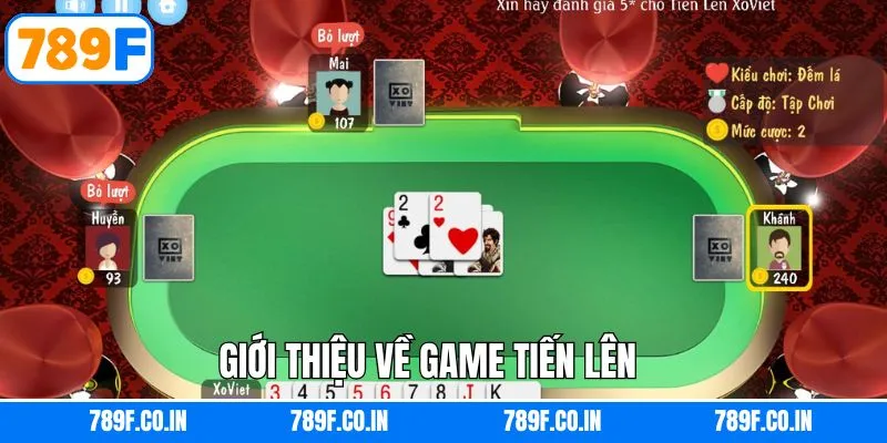 Sơ lược về game bài tiến lên trực tuyến