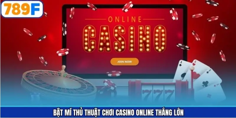 Bật mí thủ thuật chơi casino online thắng lớn Bật mí thủ thuật chơi casino online thắng lớn