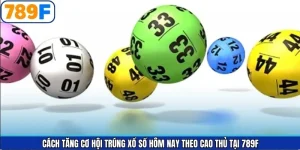 Cách tăng cơ hội trúng xổ số