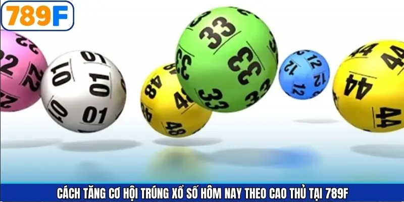 Cách tăng cơ hội trúng xổ số