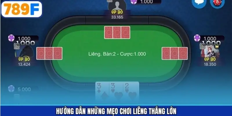 Hướng dẫn những mẹo chơi Liêng thắng lớn