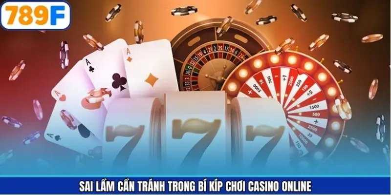 Lỗi phổ biến khi áp dụng bí kíp casino Lỗi phổ biến khi áp dụng bí kíp casino